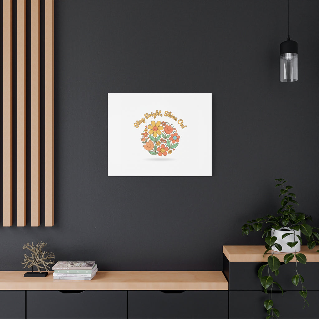 Stay Bright Shine On Canvas | Hopecore, Radical Optimism Wall Art