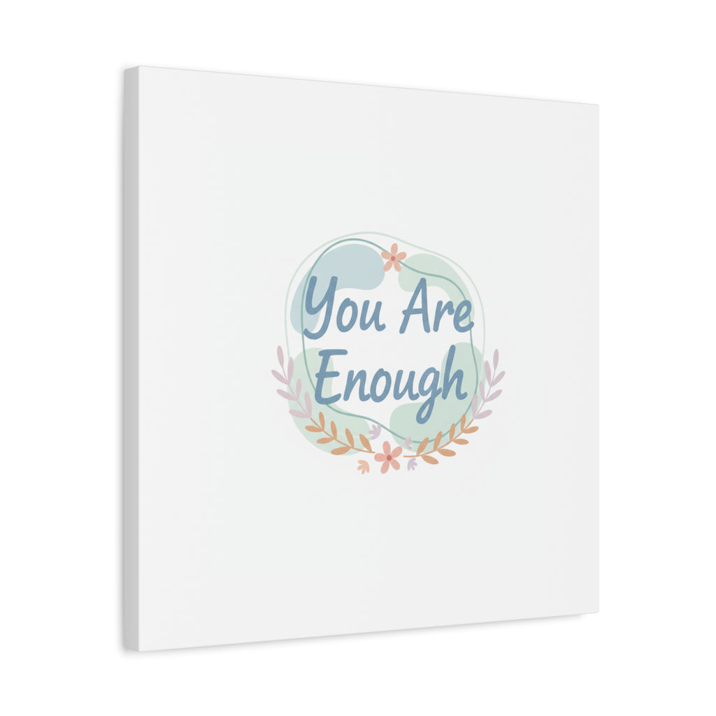 You Are Enough Canvas, Mental Health Art | Supportive Affirmation Wall Decor