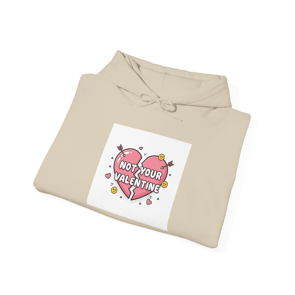 Not Your Valentine Hoodie | Ironic Valentines, Sarcastic Hearts