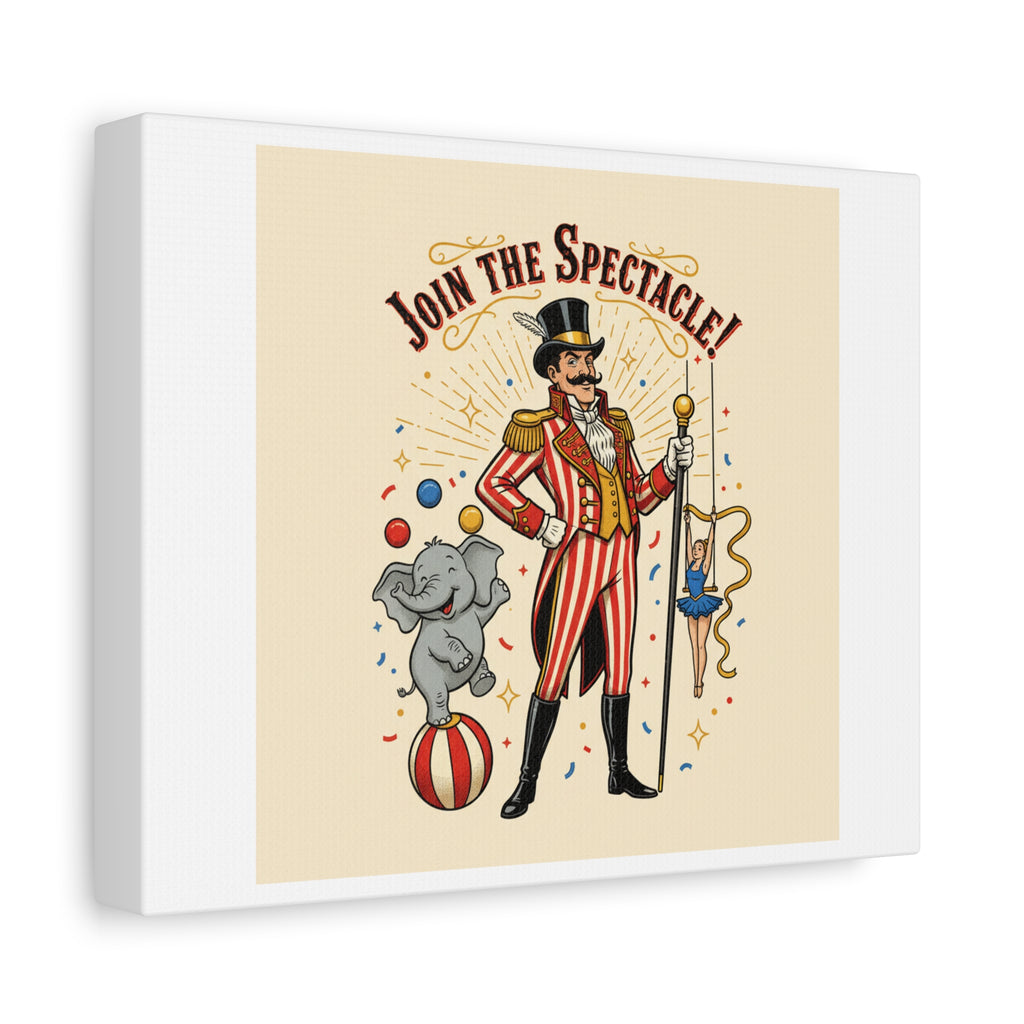 Join the Spectacle Circus Art Print | Matte Canvas, Stretched, Vintage Carnival Design