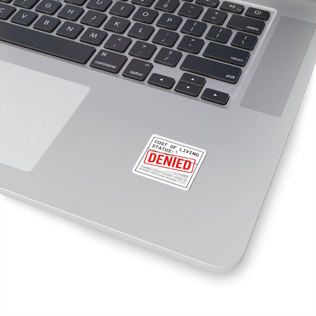 Cost of Living Status: DENIED Sticker | receipt aesthetic, budget humor