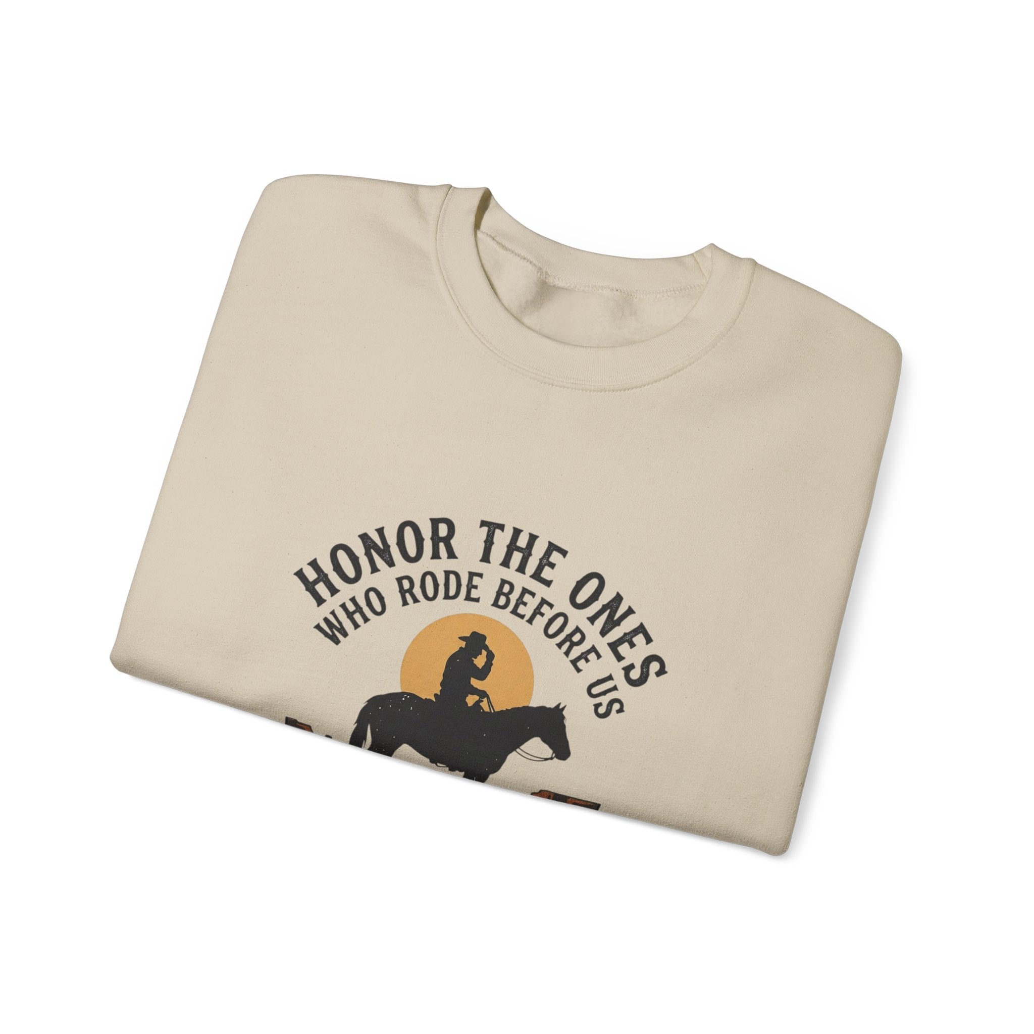 Honor the Ones Who Rode Before Us Sweatshirt | Western Americana, Cowboy Vintage
