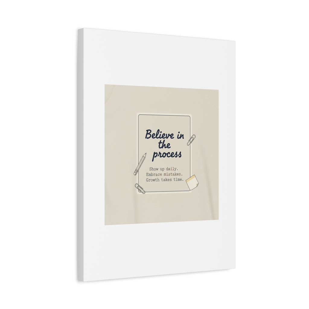 Believe in the Process Canvas | analogue note to self, handwritten reminder décor