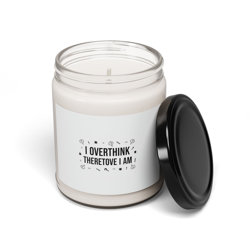 I Overthink Therefore I Am Candle | Sarcastic Quote, Self-Deprecating Humor Soy Candle