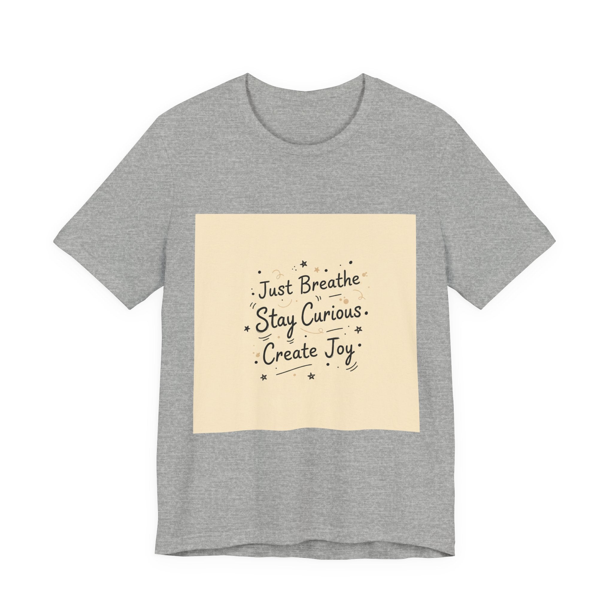Just Breathe Stay Curious Create Joy Tee | messy handwriting shirt, doodle text design
