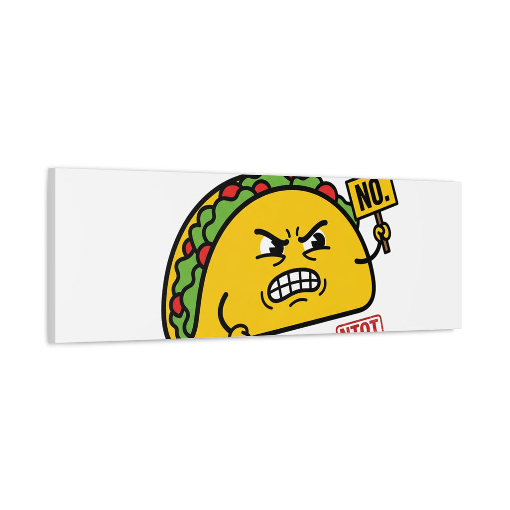 Taco Tariffs? Hard Shell No. Canvas