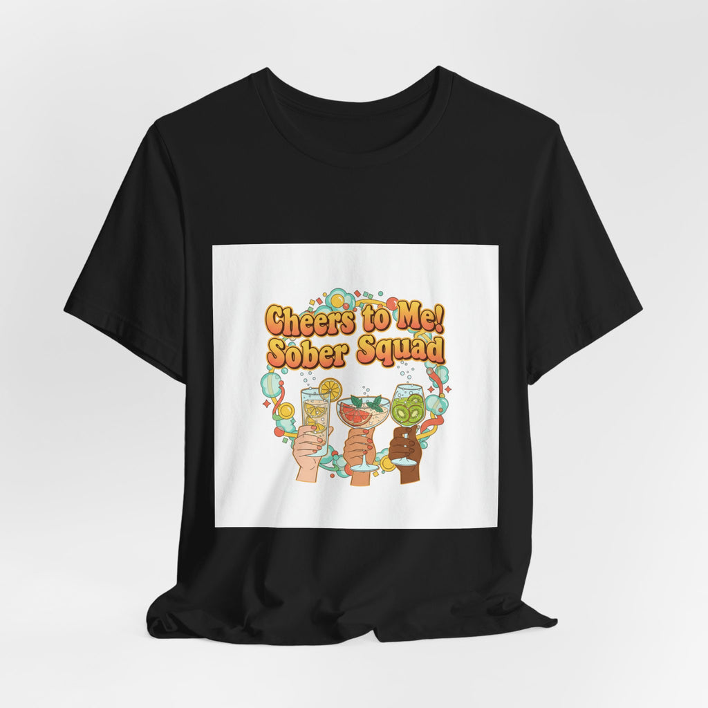 Cheers to Me Sober Squad Tee | Dry January Shirt, Sober Curious Mocktail