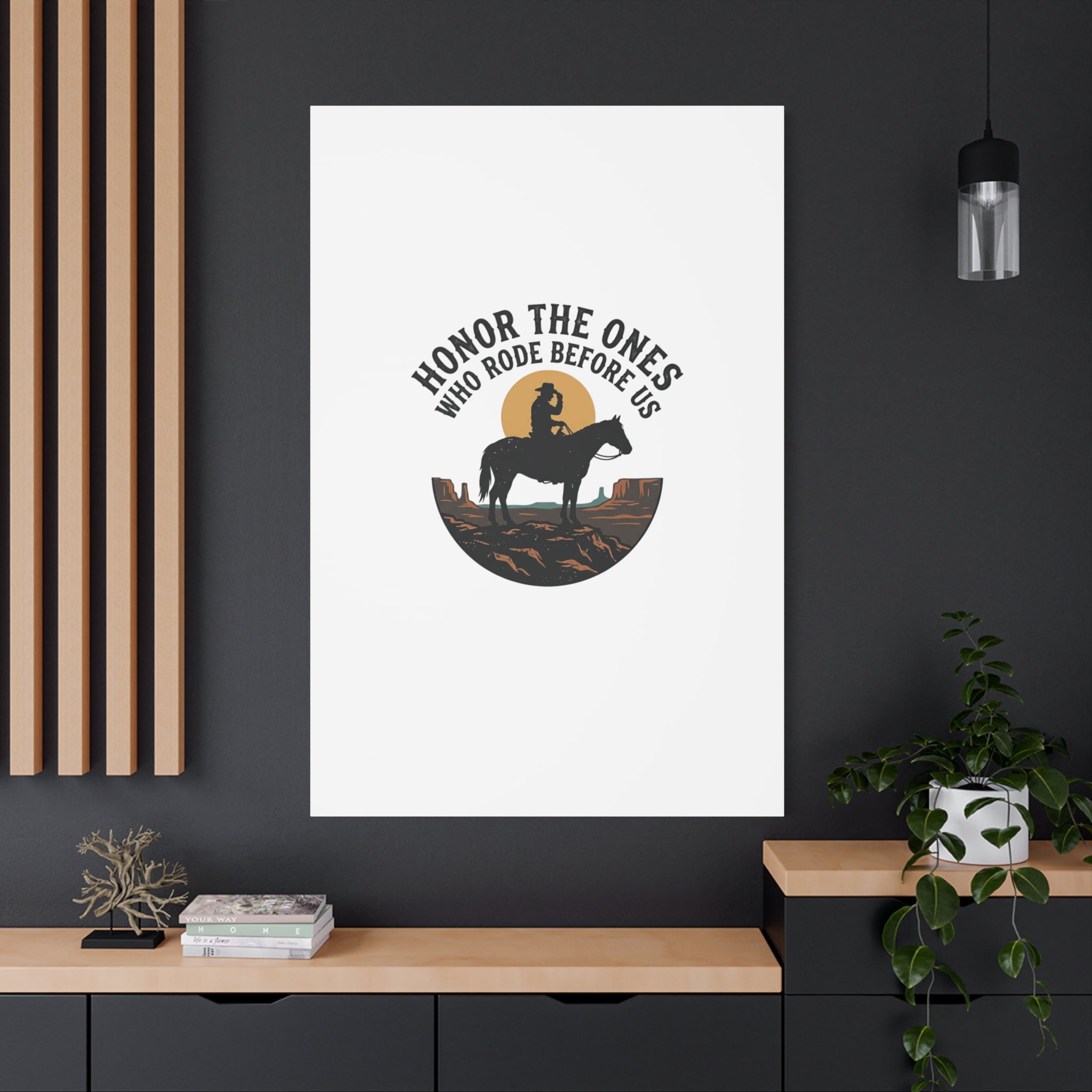 Honor the Ones Who Rode Before Us Canvas | Western, Cowboy, Vintage Americana