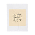 Just Breathe Stay Curious Create Joy Blanket | messy handwriting, doodle text