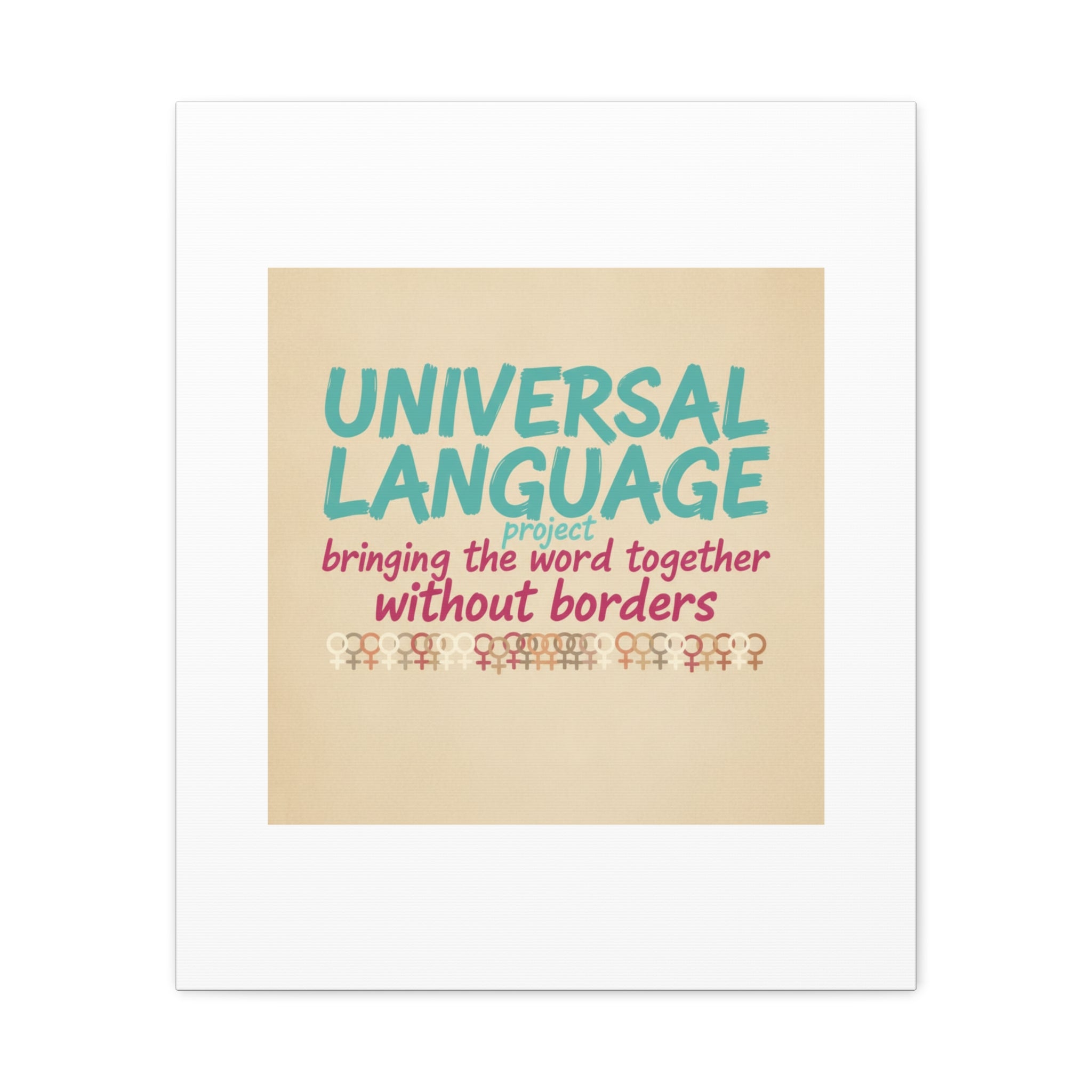 Universal Language Canvas | empowerment slogan, equality wall art