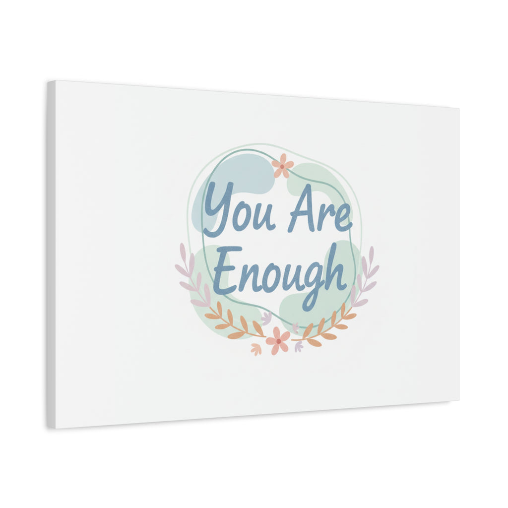 You Are Enough Canvas, Mental Health Art | Supportive Affirmation Wall Decor