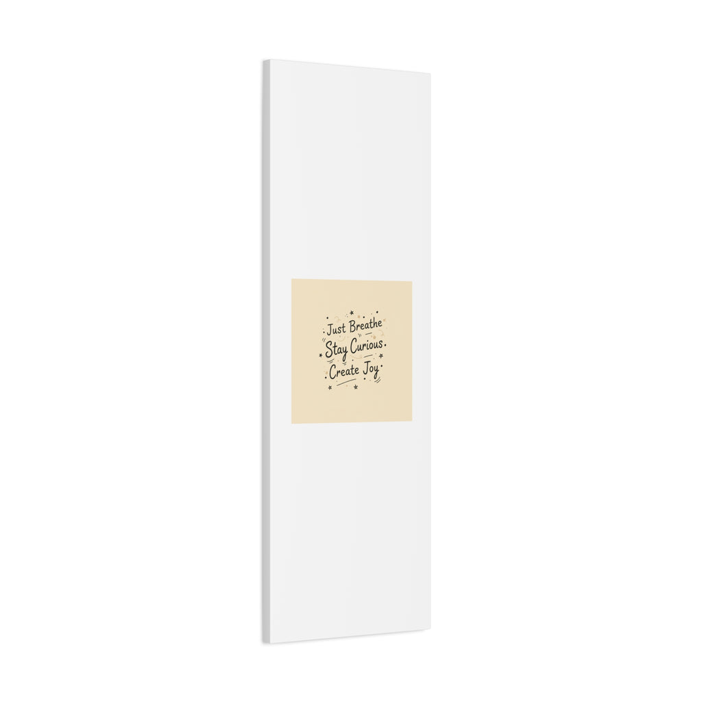 Just Breathe Stay Curious Create Joy Canvas | Messy Handwritten Typography, Doodle Text Art