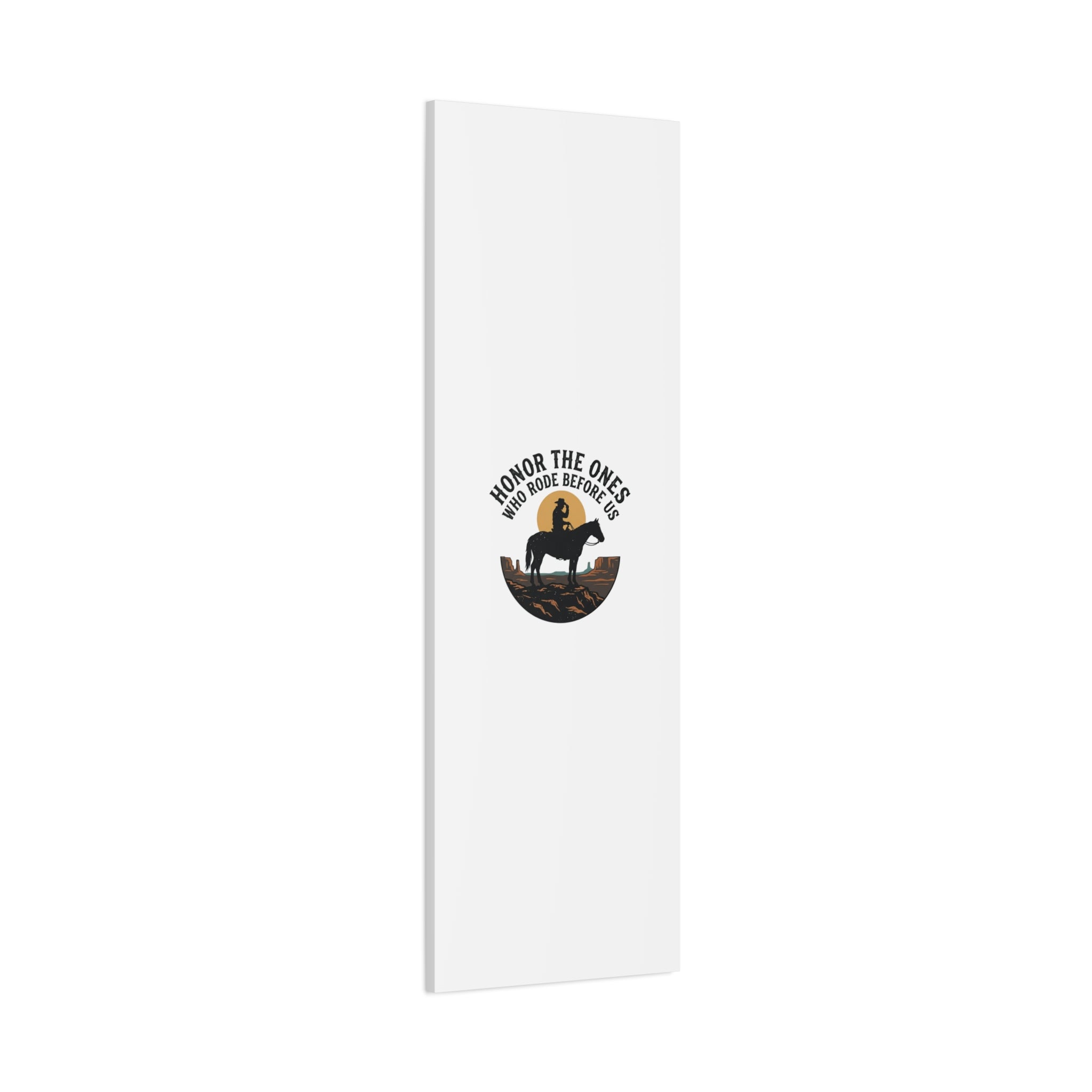 Honor the Ones Who Rode Before Us Canvas | Western, Cowboy, Vintage Americana