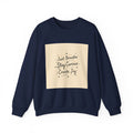 Just Breathe Stay Curious Create Joy Sweatshirt | Messy Handwritten Typography, Doodle Text Design
