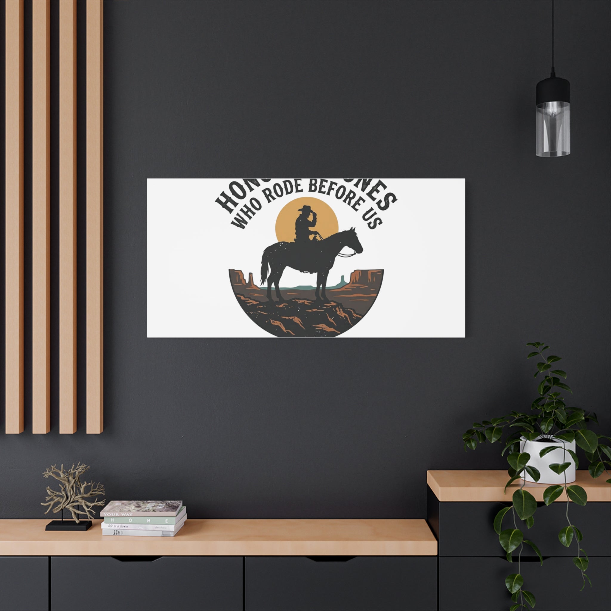 Honor the Ones Who Rode Before Us Canvas | Western, Cowboy, Vintage Americana