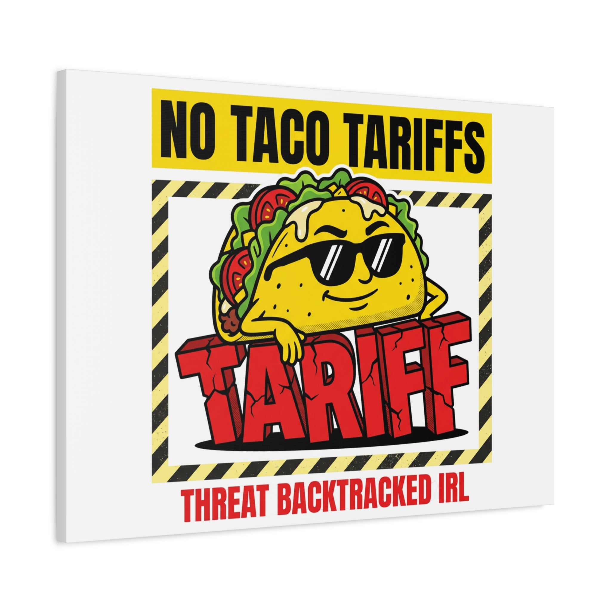 No Taco Tariffs Canvas | political taco pun, tariff backtrack protest typography
