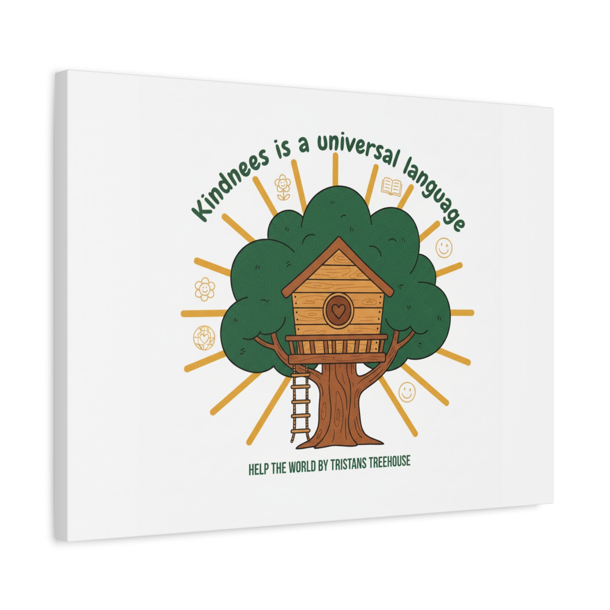 Kindness Is a Universal Language Canvas | Eco Humor, Treehouse Art