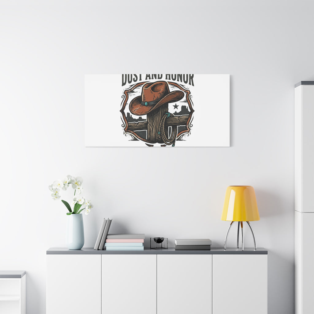 Built on Dust and Honor Canvas | Western cowboy, vintage Americana