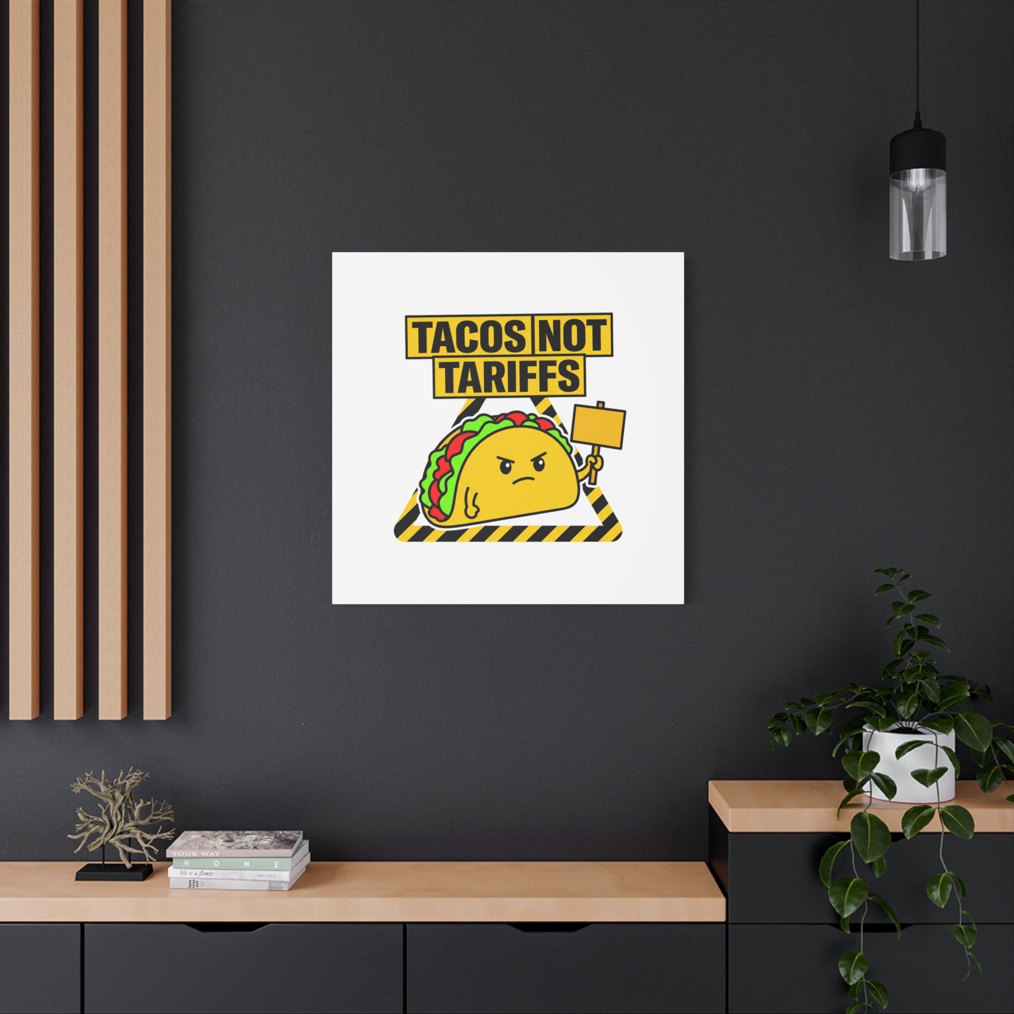 Tacos Not Tariffs Canvas | political taco pun, protest typography