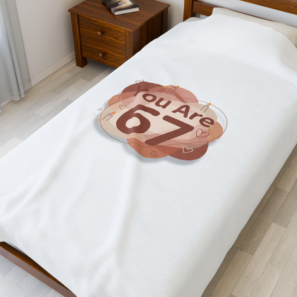 You Are 67 Velveteen Plush Blanket | Self Love Valentine, Cozy Self‑Care