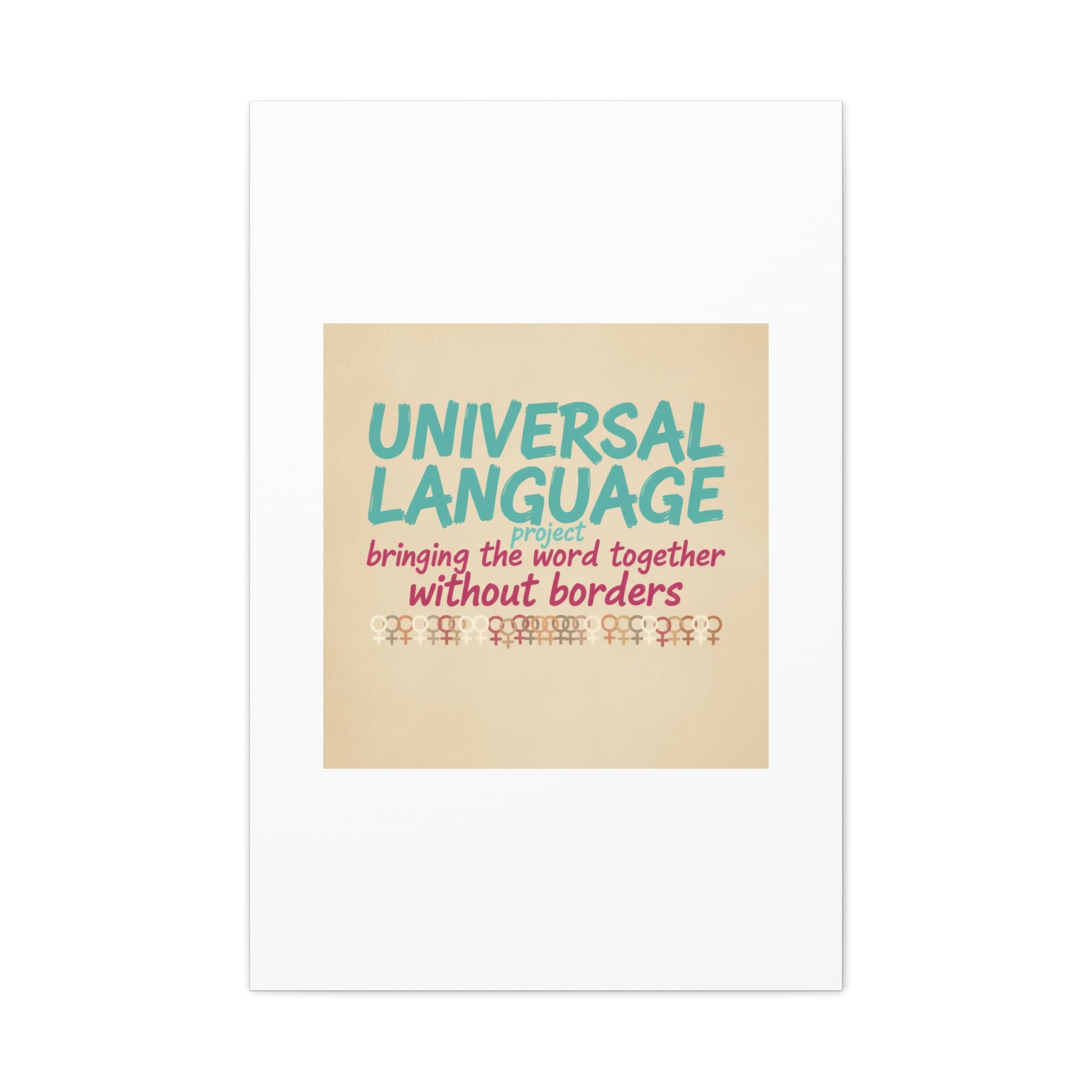 Universal Language Canvas | empowerment slogan, equality wall art