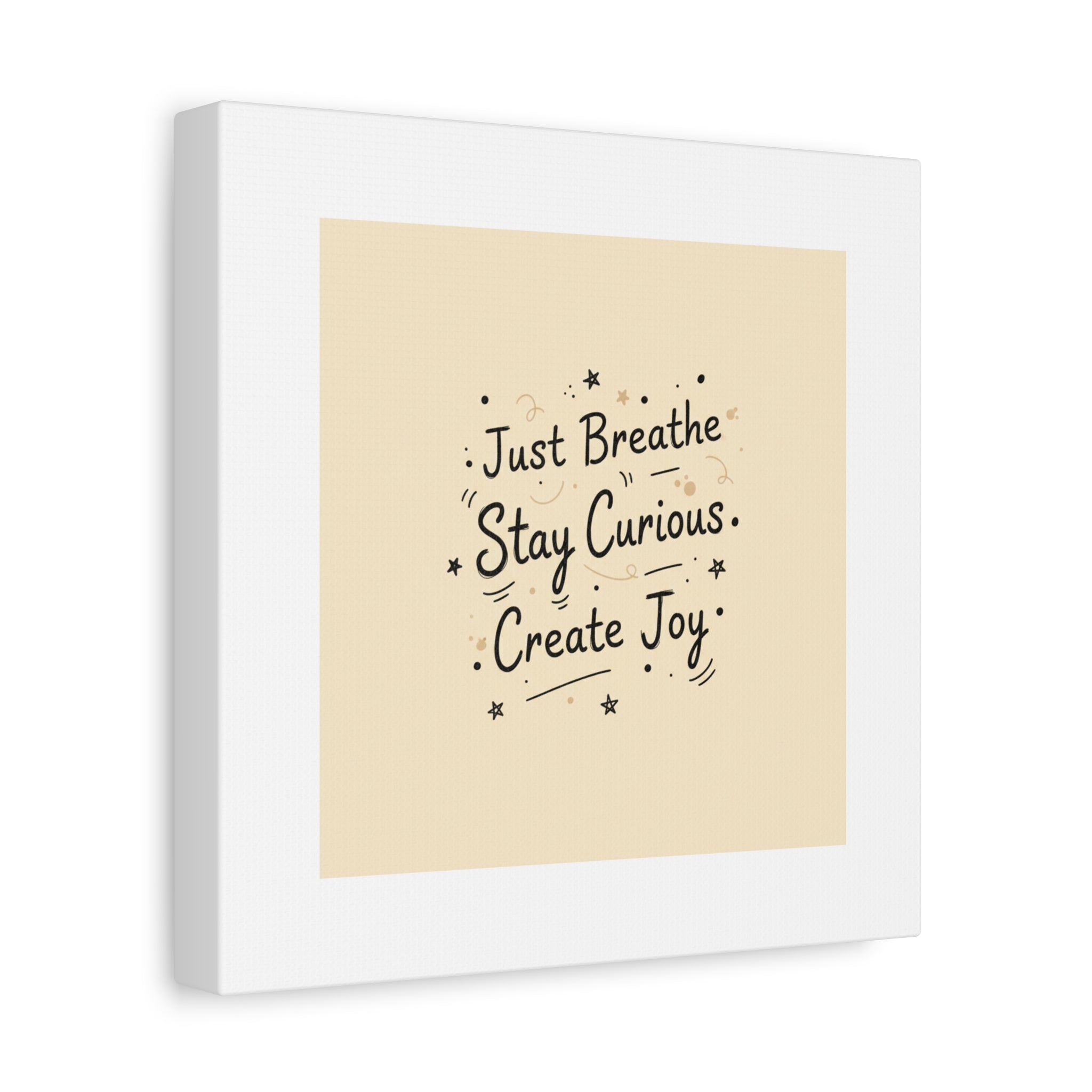 Just Breathe Stay Curious Create Joy Canvas | Messy Handwritten Typography, Doodle Text Art
