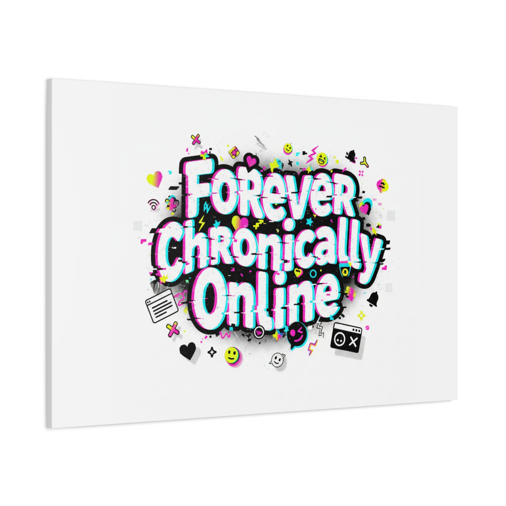 Forever Chronically Online Canvas | internet slang, brainrot meme