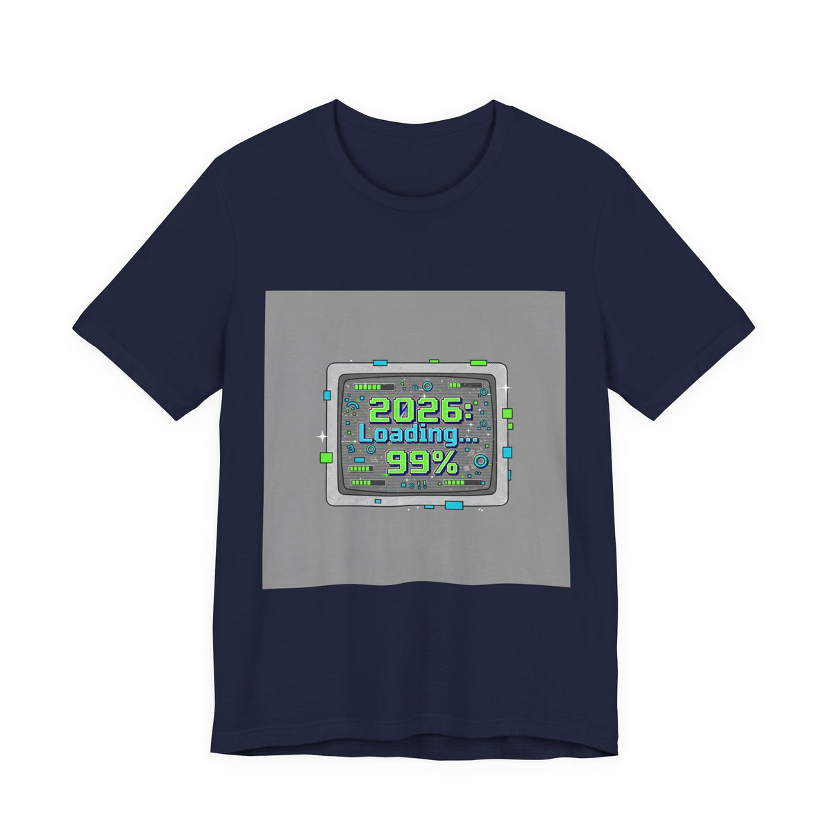 2026 Loading 99% Loading Bar Tee | NYE meme countdown graphic tee
