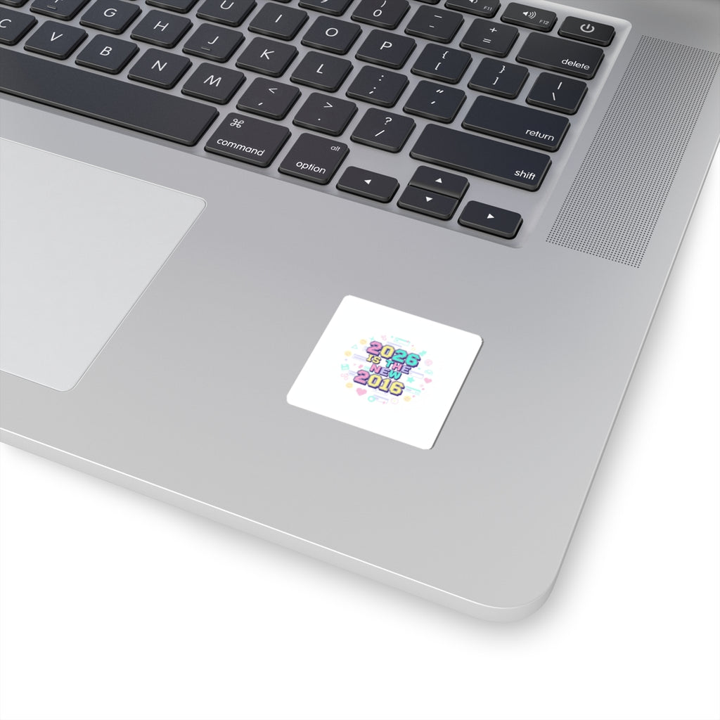 2026 Is The New 2016 Kiss-Cut Stickers | 2010s Nostalgia, Retro Internet Aesthetic