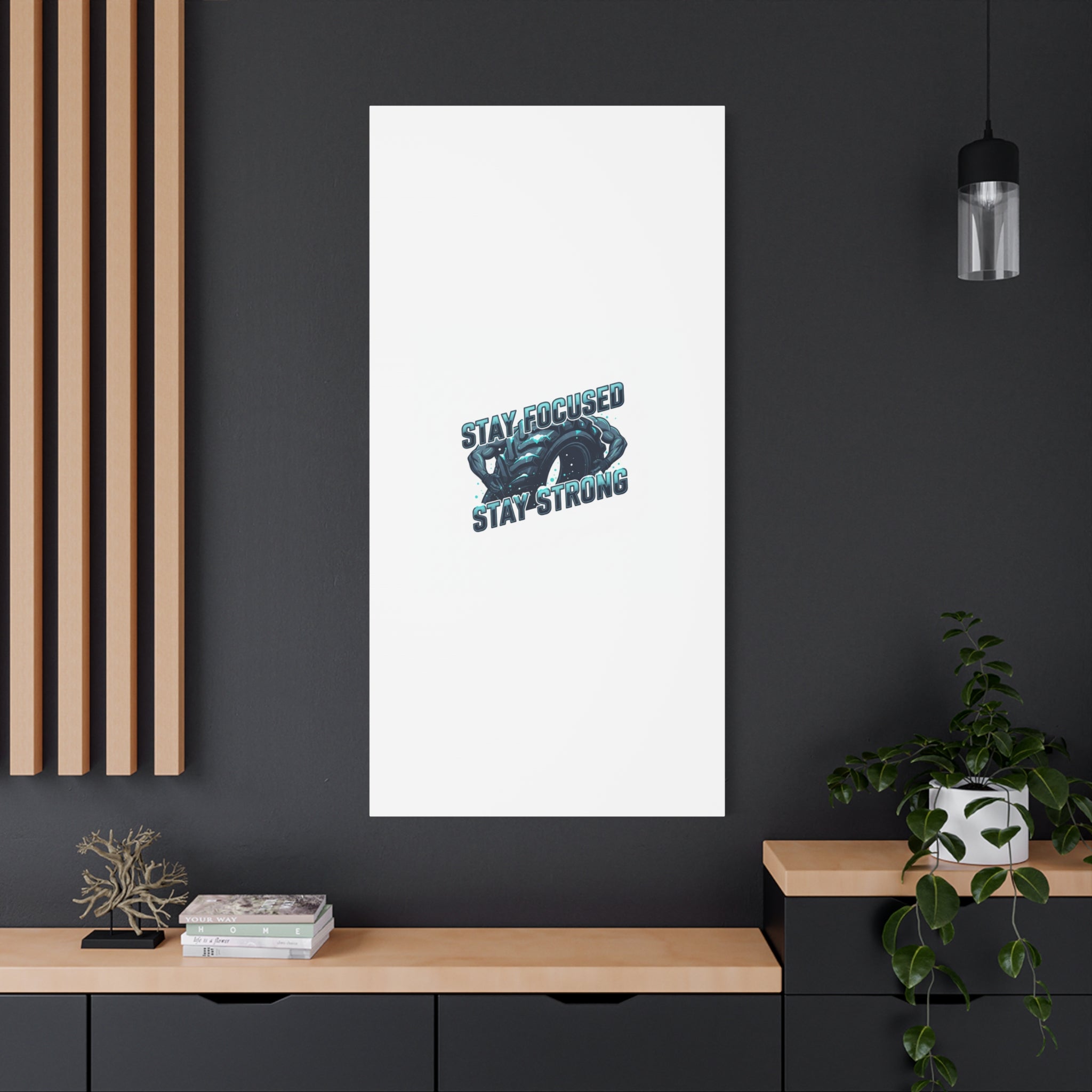 Stay Focused Stay Strong Canvas | Winter Workout Motivational Wall Art