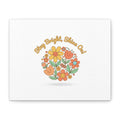 Stay Bright Shine On Canvas | Hopecore, Radical Optimism Wall Art