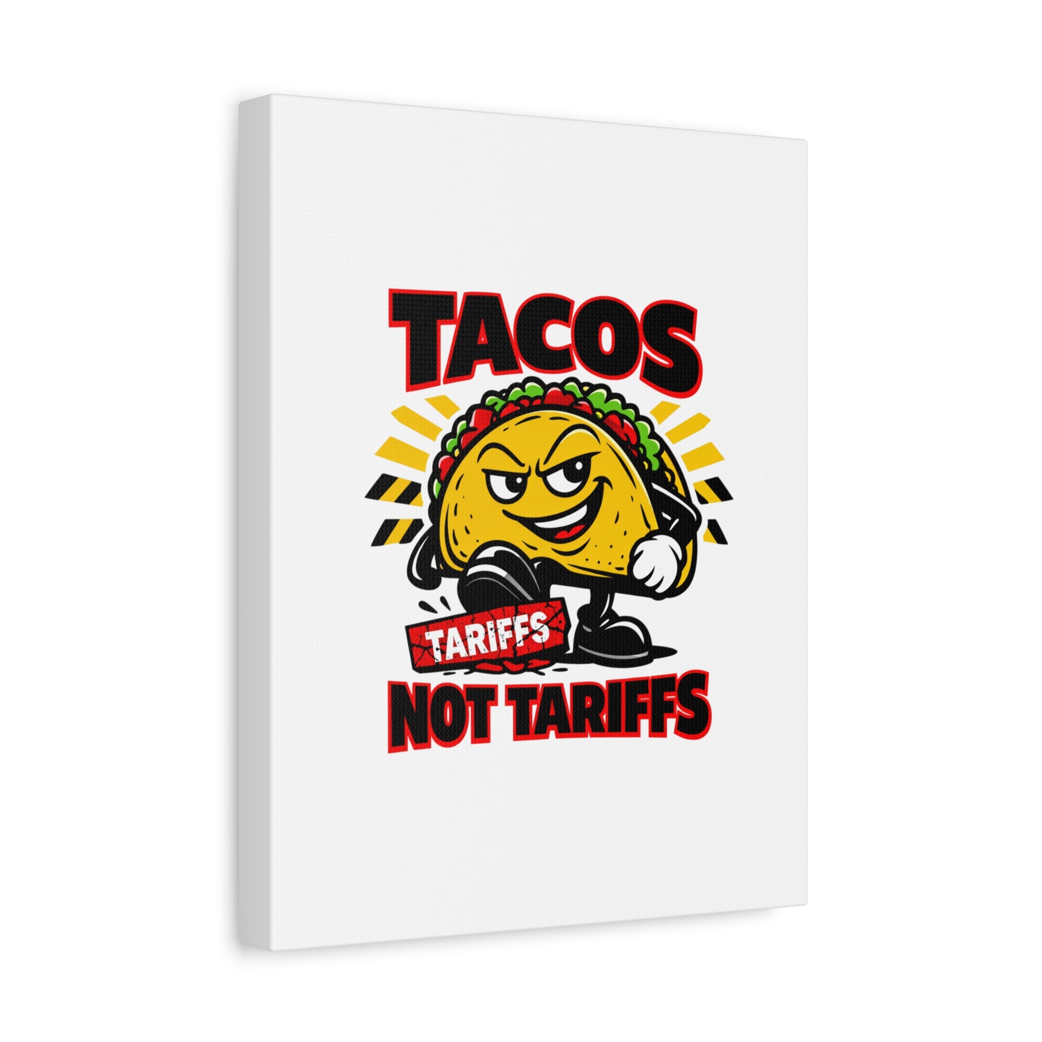 Tacos Not Tariffs Canvas | political taco pun, tariff backtrack meme