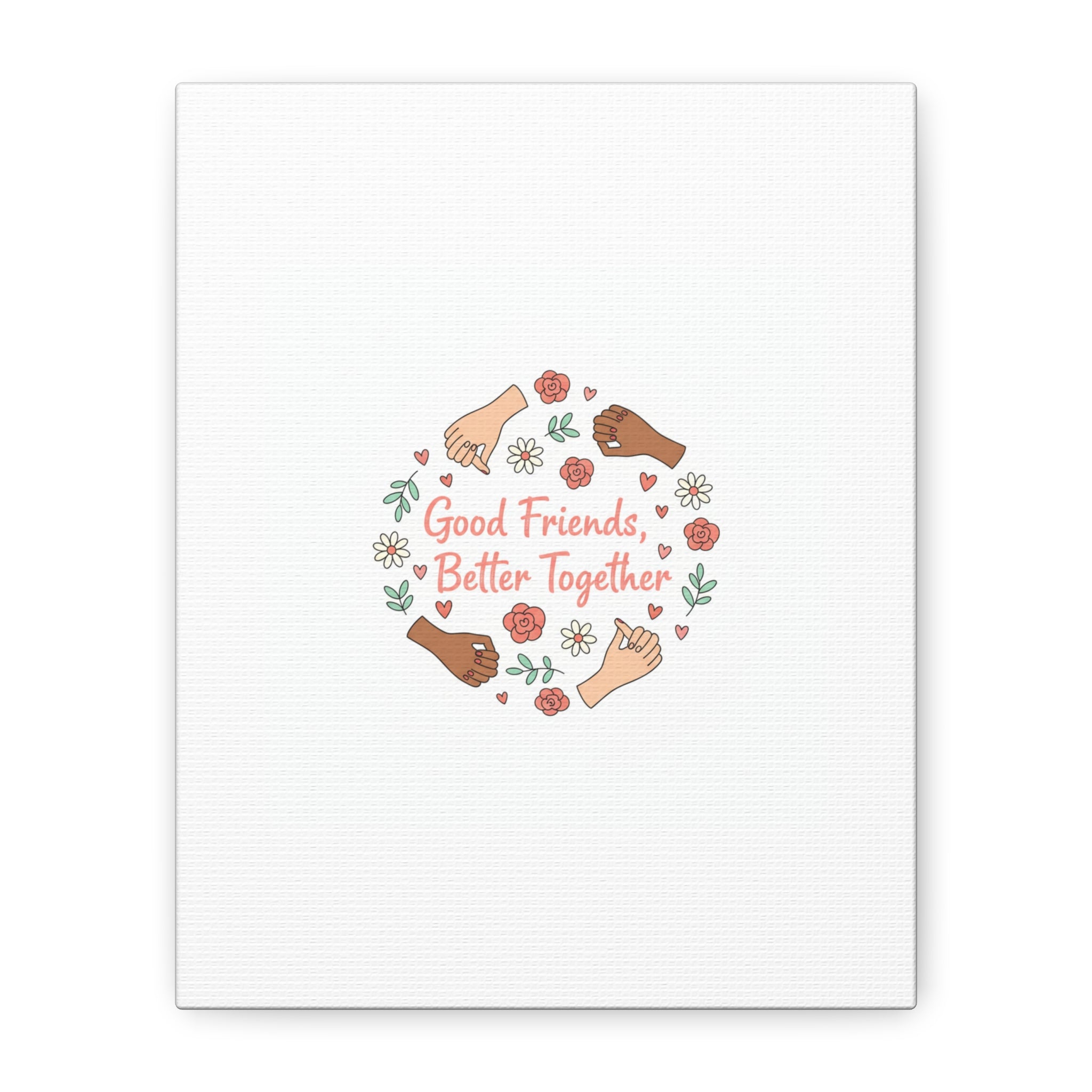 Good Friends Better Together Canvas | Friendship Valentine, Platonic Love