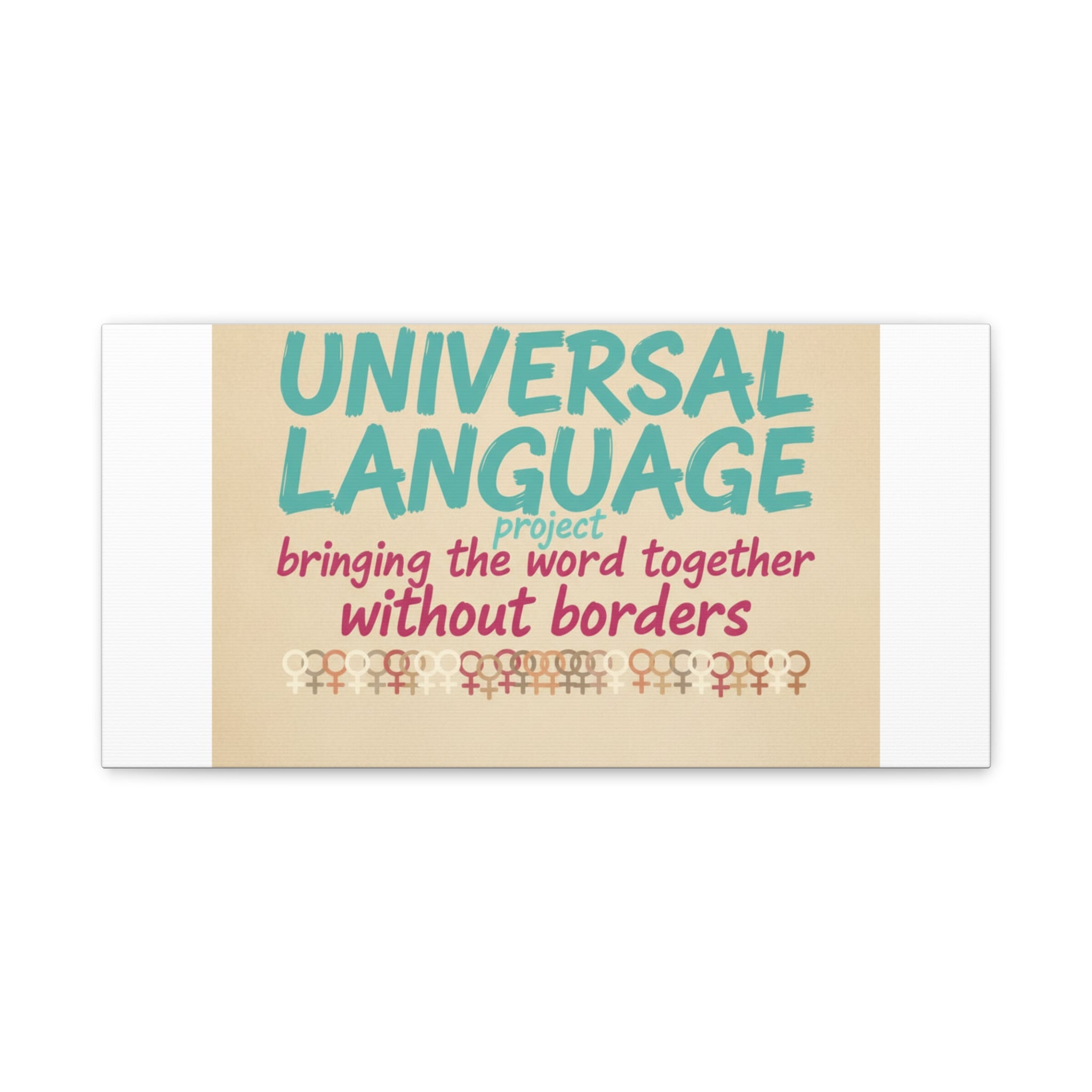 Universal Language Canvas | empowerment slogan, equality wall art