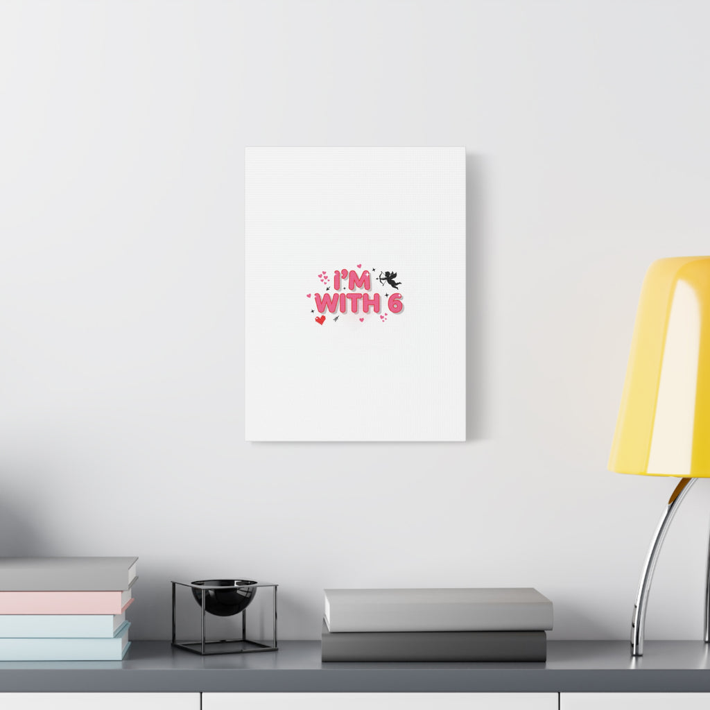 Valentine's 'I with 6 for 7' Meme Matte Canvas Art