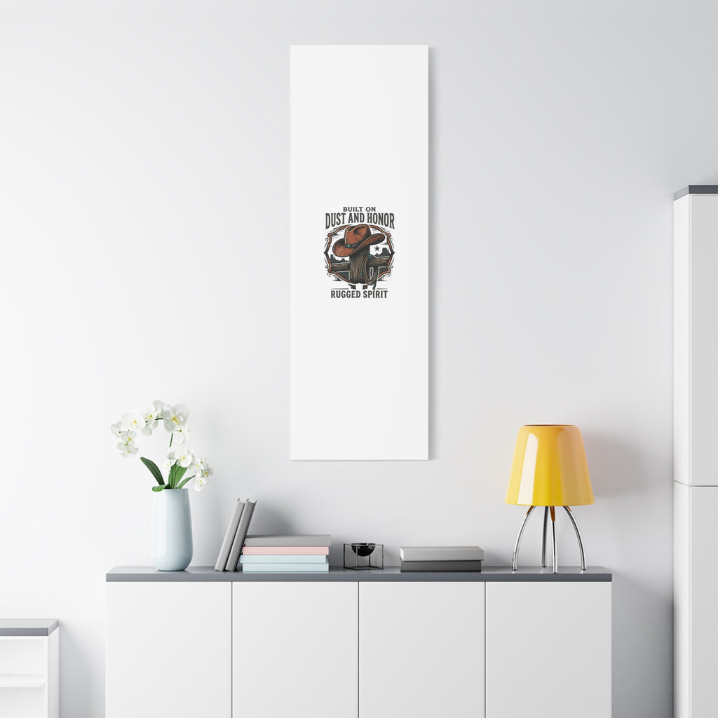 Built on Dust and Honor Canvas | Western cowboy, vintage Americana