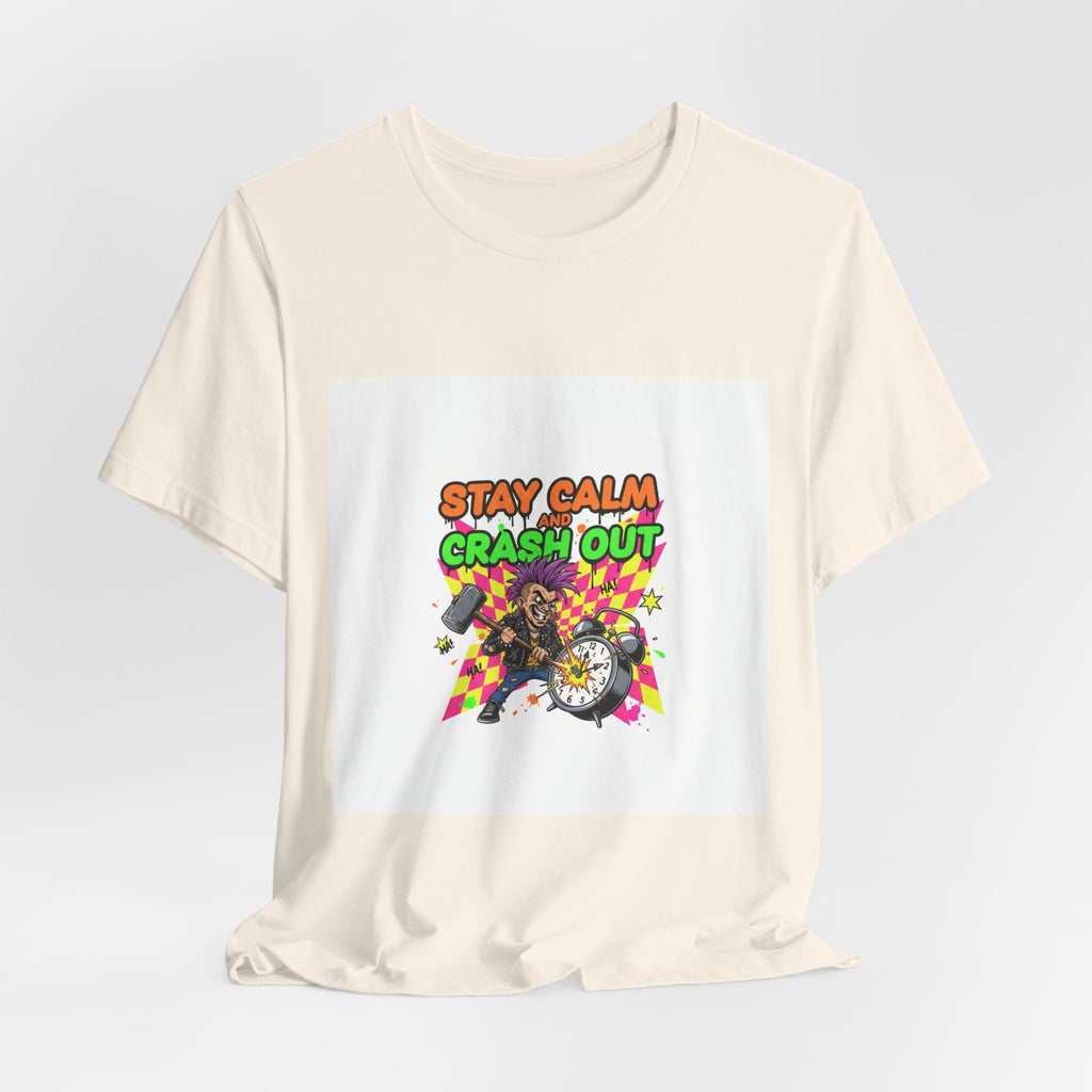 Stay Calm Crash Out Tee | meltdown shirt, neon graffiti streetwear