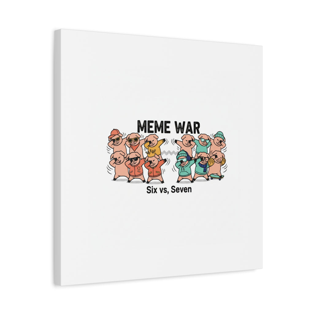 Meme War: Six vs. Seven Canvas Wall Art