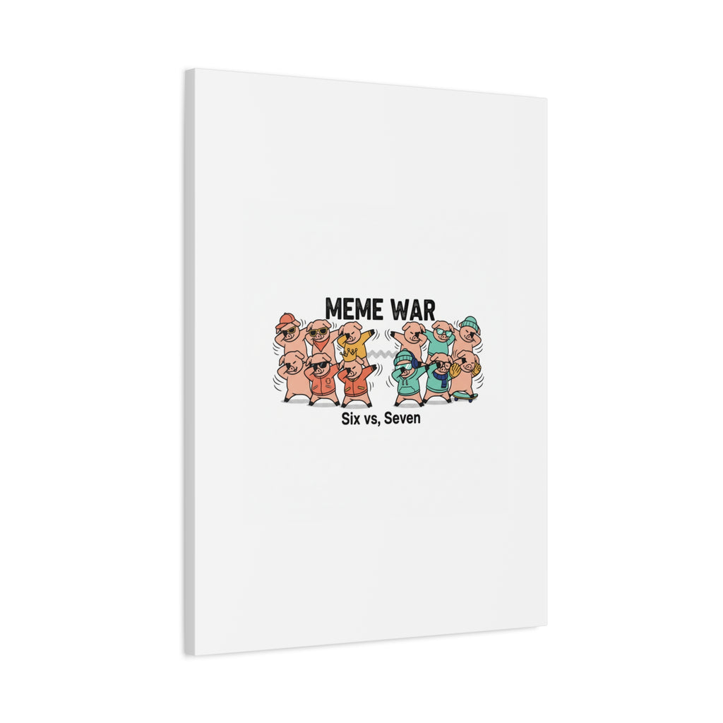 Meme War: Six vs. Seven Canvas Wall Art