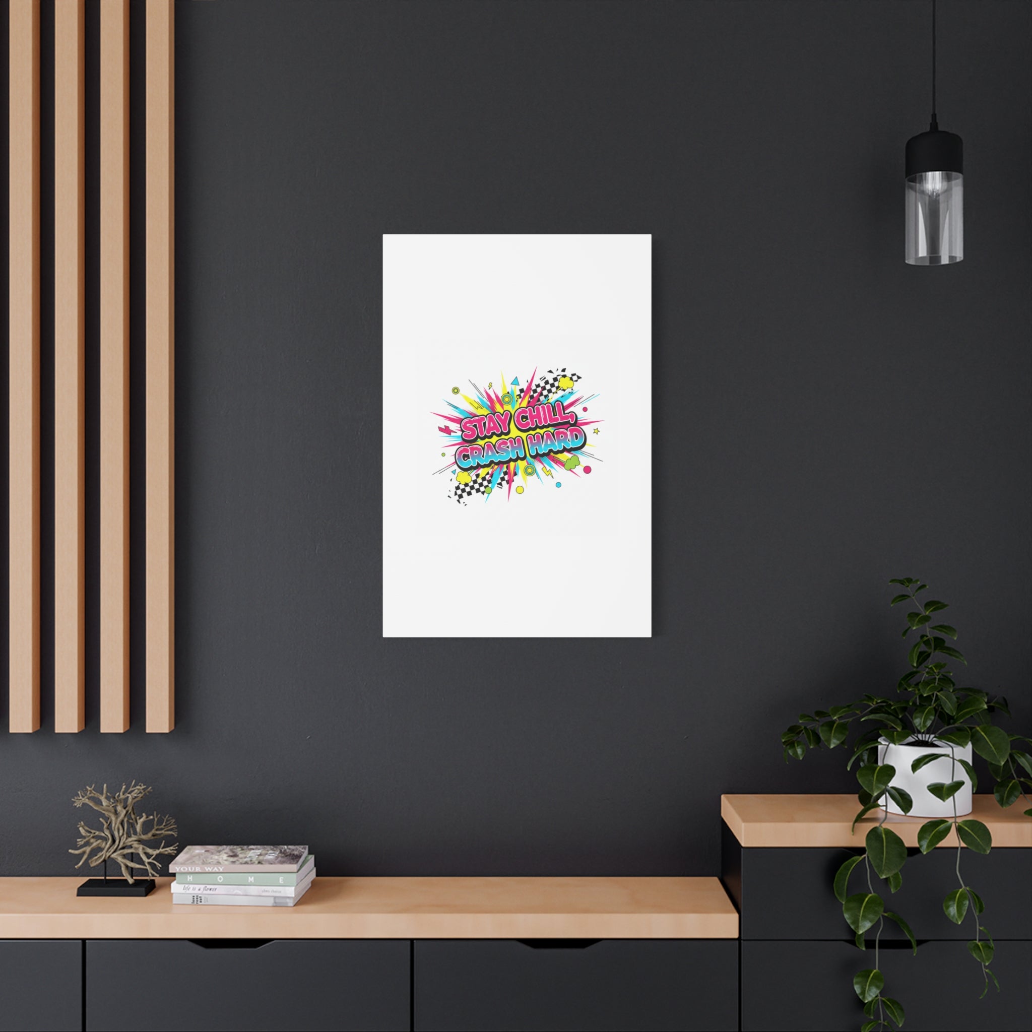 Stay Chill Crash Hard Canvas, neon graffiti crash out art | meltdown sticker style