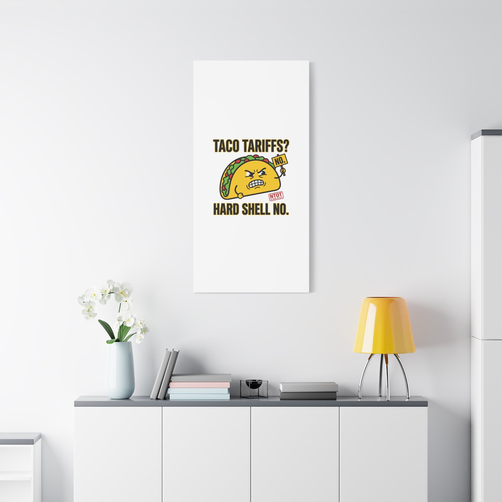 Taco Tariffs? Hard Shell No. Canvas