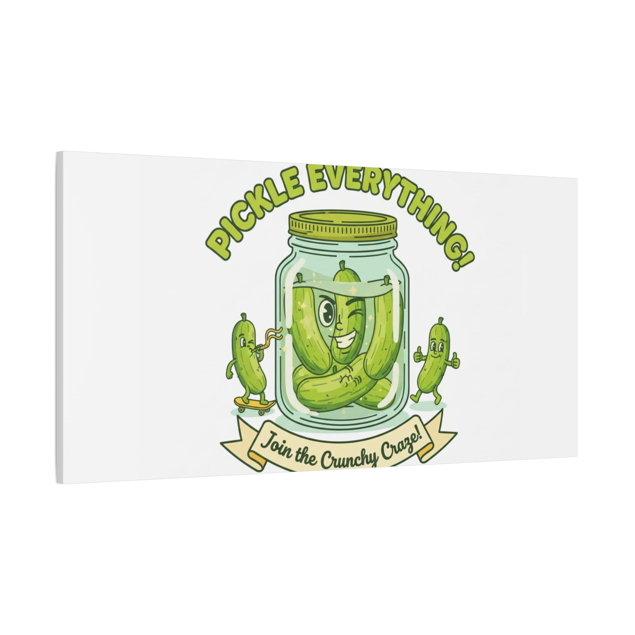 Pickle Everything! Matte Canvas | Brine Design, Pickle Lover Art
