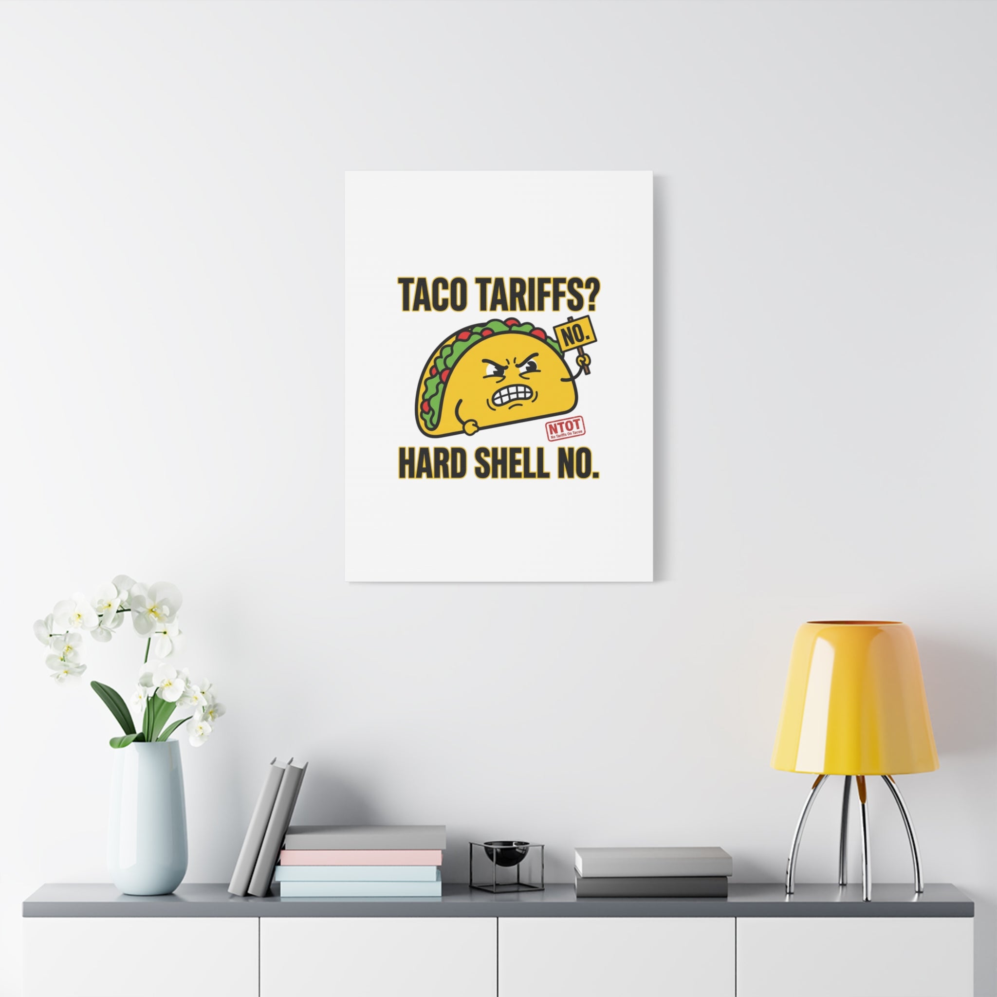 Taco Tariffs? Hard Shell No. Canvas
