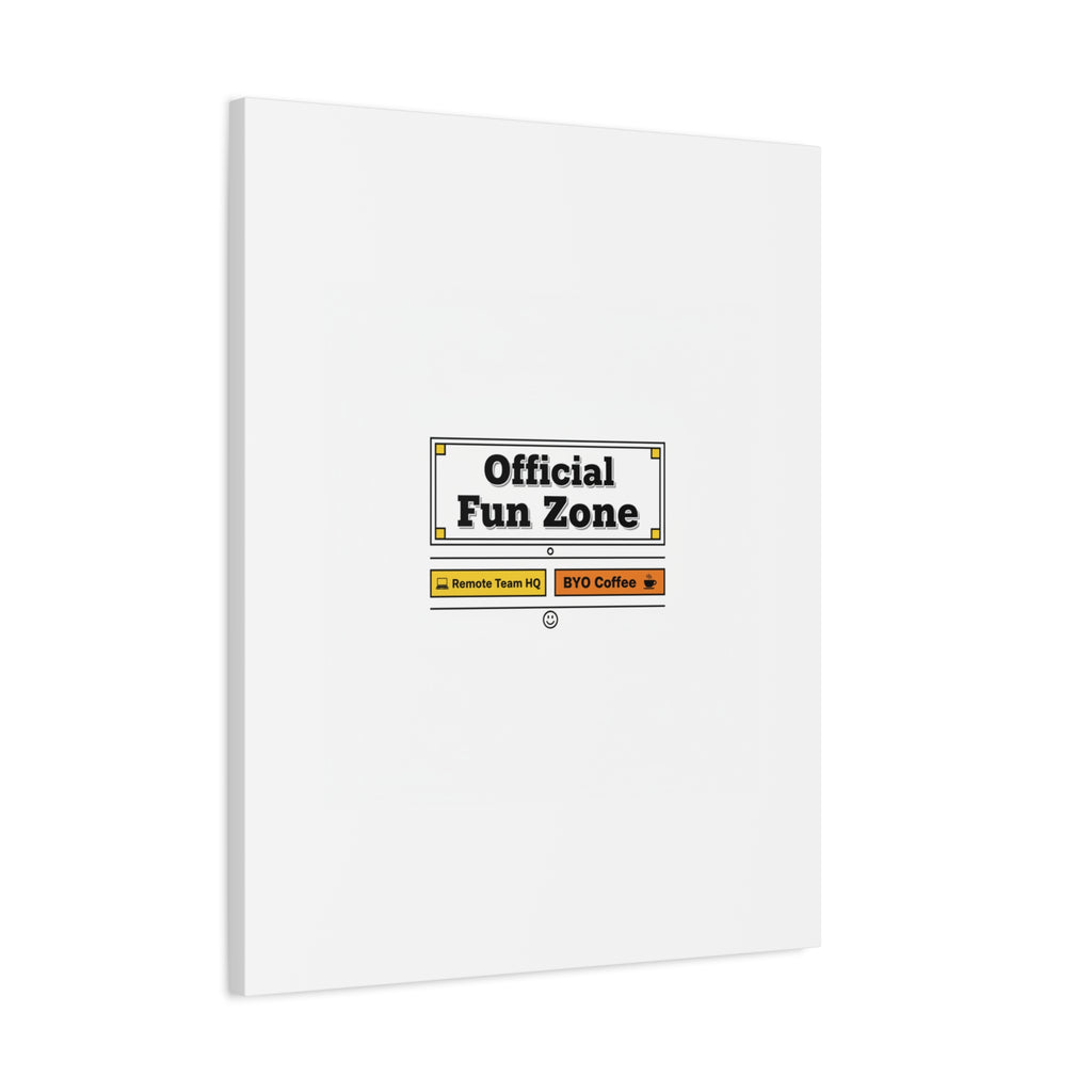 Official Fun Zone Canvas, Office Sign Parody, Workplace Humor, Notice Label