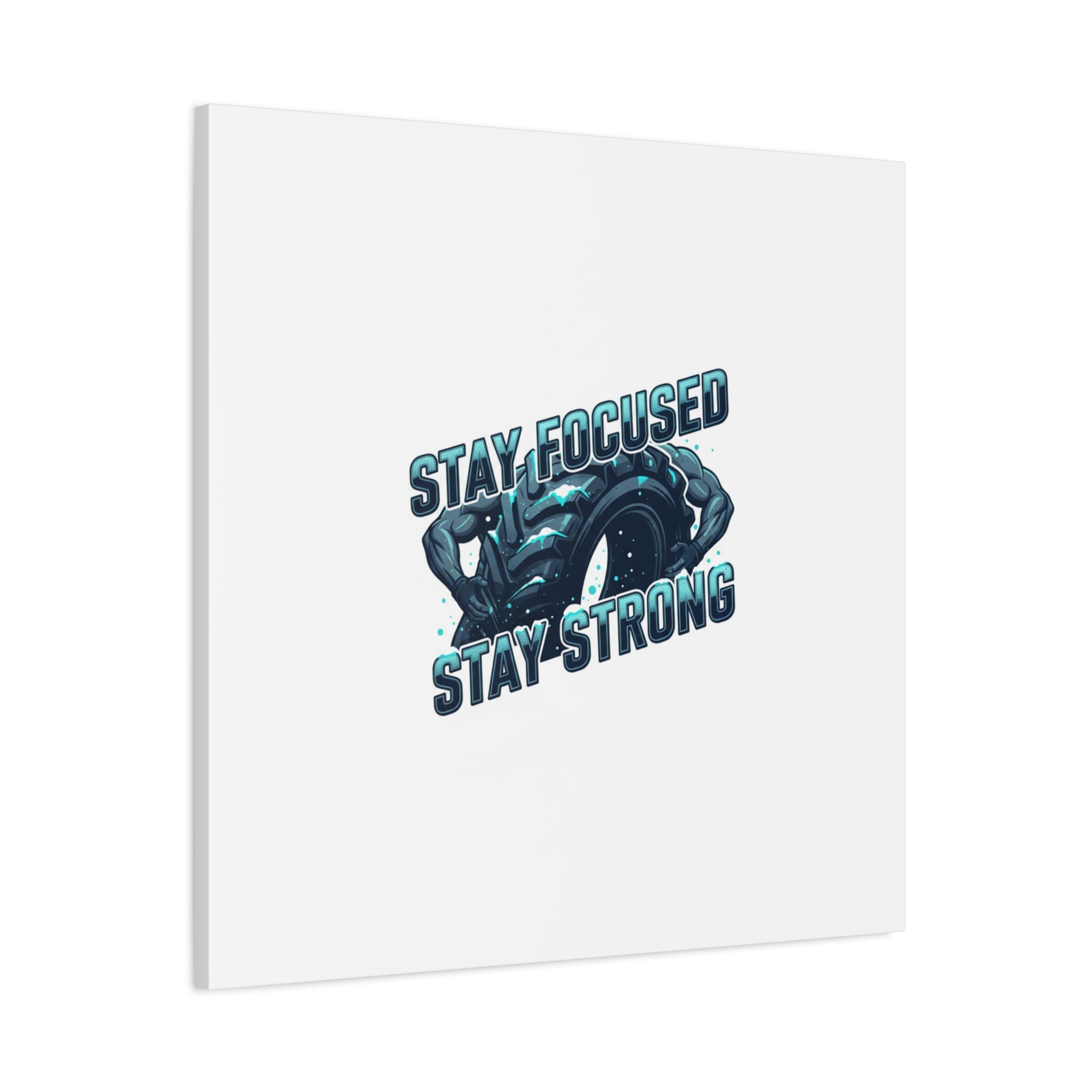Stay Focused Stay Strong Canvas | Winter Workout Motivational Wall Art