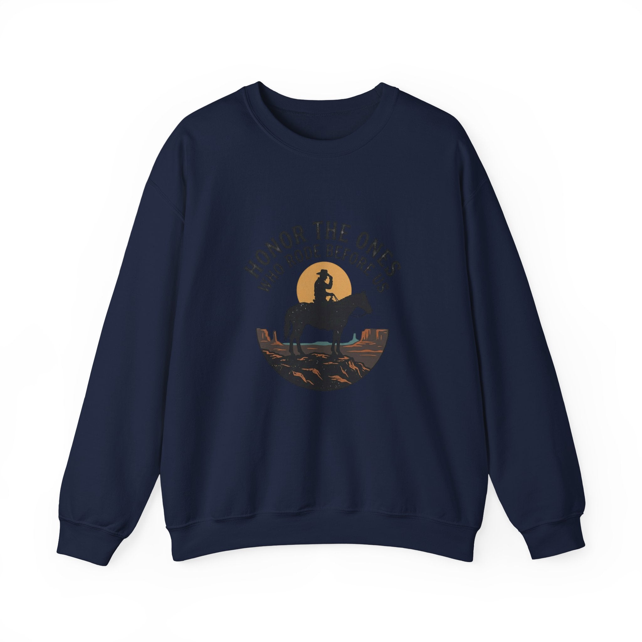 Honor the Ones Who Rode Before Us Sweatshirt | Western Americana, Cowboy Vintage