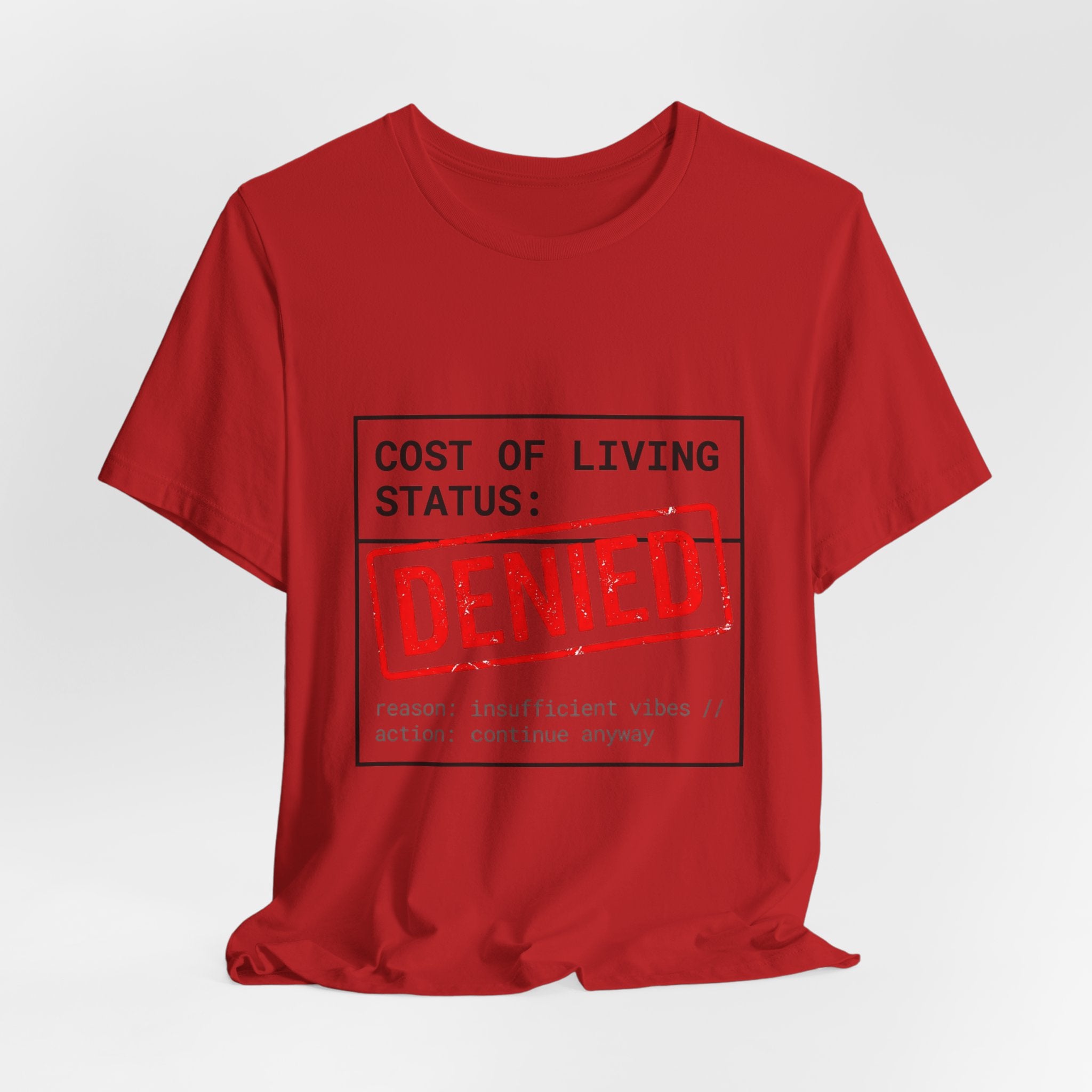 Cost of Living Status: DENIED Tee | cost of living crisis, budget humor