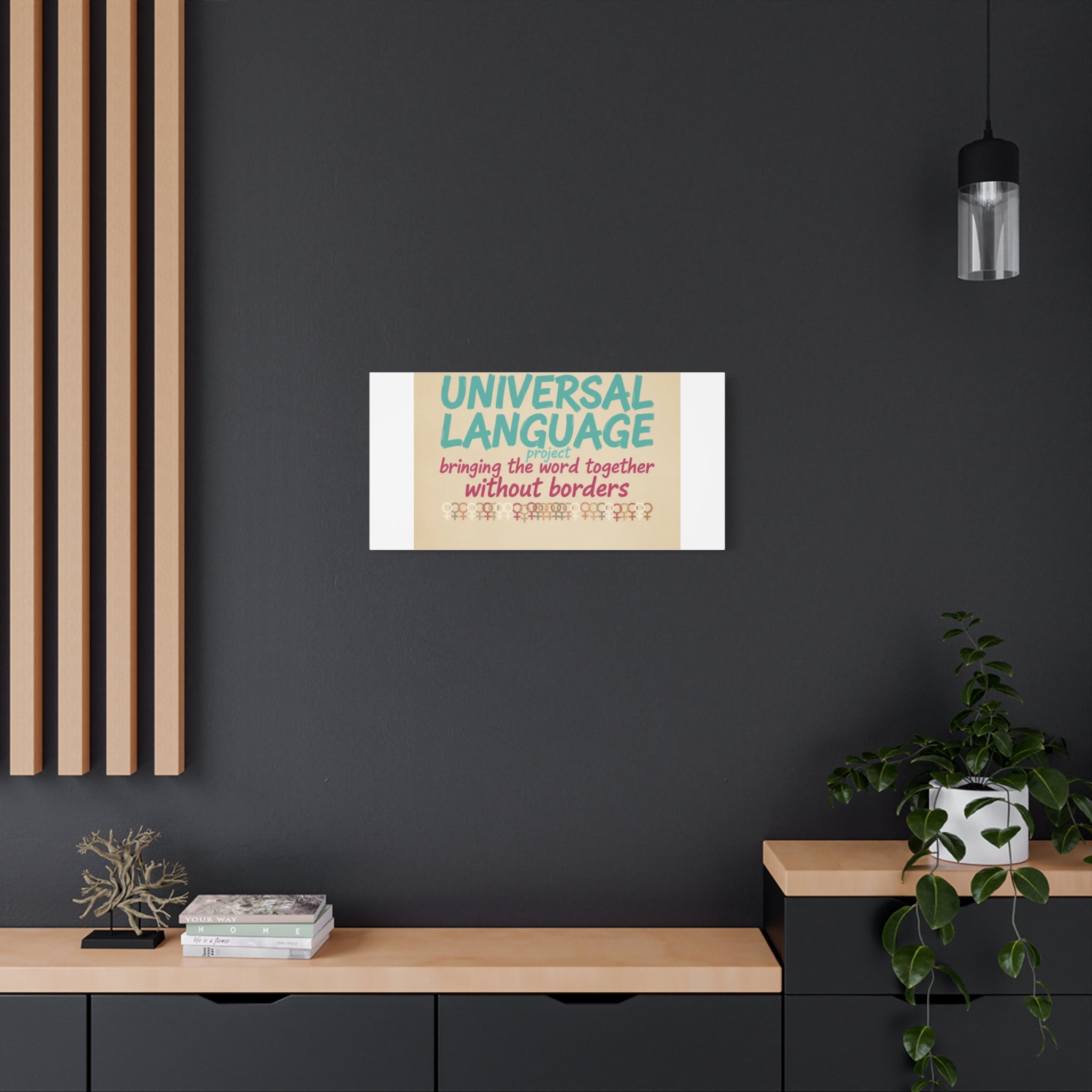 Universal Language Canvas | empowerment slogan, equality wall art