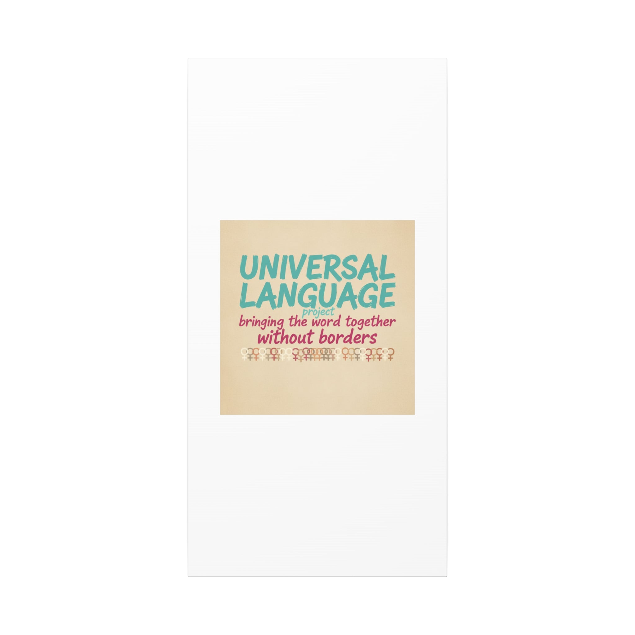 Universal Language Canvas | empowerment slogan, equality wall art