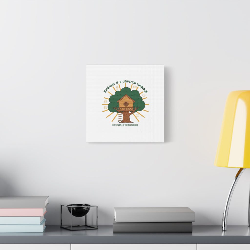 Kindness Is a Universal Language Canvas | Eco Humor, Treehouse Art